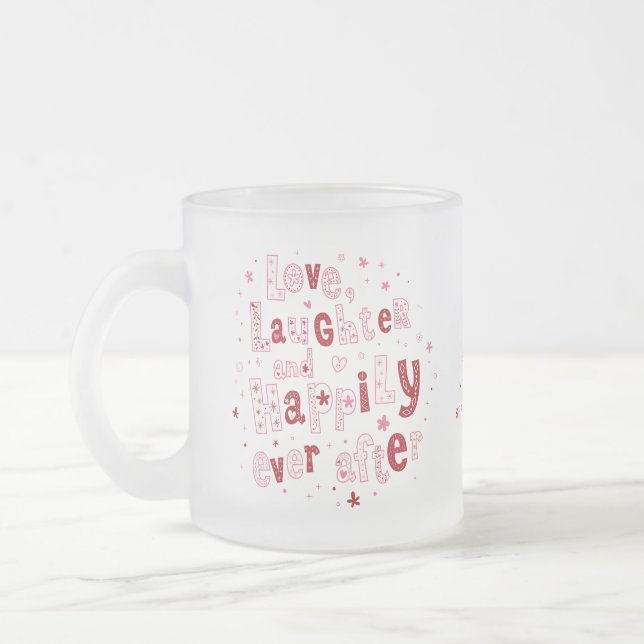 Love Laughter Happily Ever Personalized Wedding Frosted Glass Coffee Mug (Left)