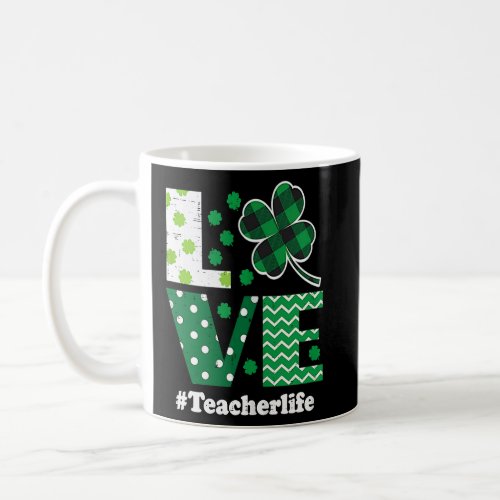 Love Leopard Shamrock Teacher Life St Patrick Day  Coffee Mug