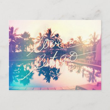 Love & Let Go Postcard by ParadiseCity at Zazzle