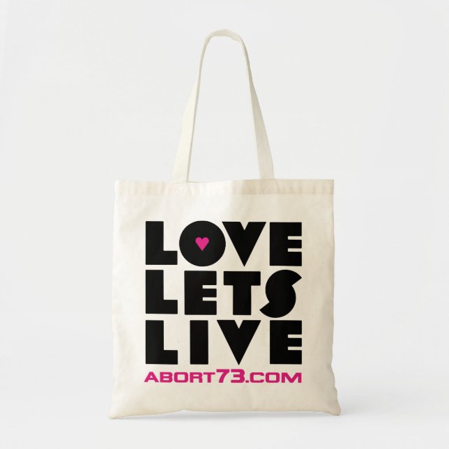 Love Lets Live / Abort73.com Tote Bag (Front)