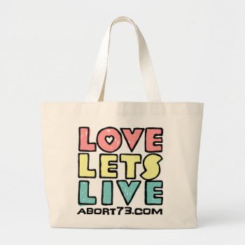 Love Lets Live (alternate) / Abort73.com Large Tote Bag by Abort73 at Zazzle