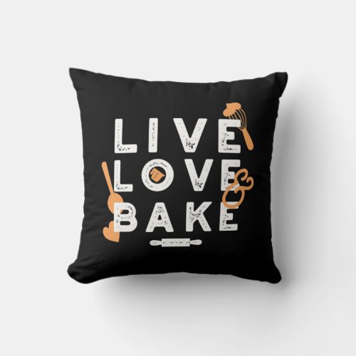 Love Life Bake Bliss Inspirational Baking Quotes Throw Pillow
