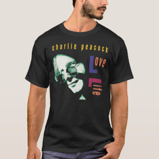 Love Life - Charlie Peacock   T-Shirt