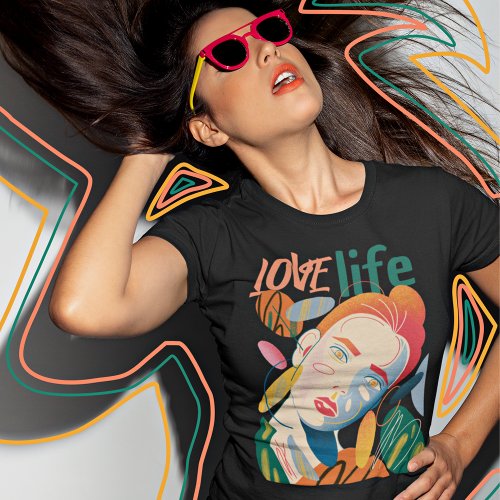 Love Life Colorful Face Motivational T_Shirt