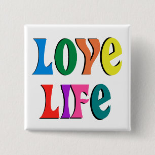 LOVE LIFE! customizable christian message Pinback Button
