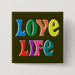 LOVE LIFE! customizable christian message Pinback Button