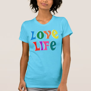 LOVE LIFE! customizable christian message T-Shirt