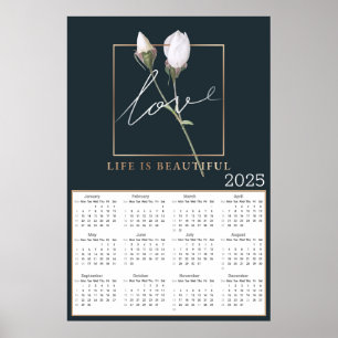 Love Life is Beautiful Rose Buds 2025 Calendar Poster