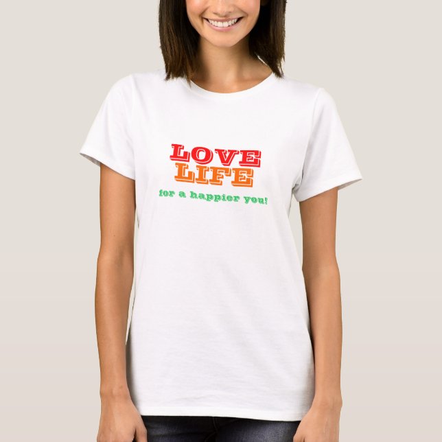 Love Life Women's Happy T-shirt (Front)