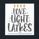 Love Light Latkes Funny Hanukkah Jewish Holiday Notepad<br><div class="desc">jewish, latkes, holiday, religion, hanukkah, gift, birthday, ugly, sweater</div>