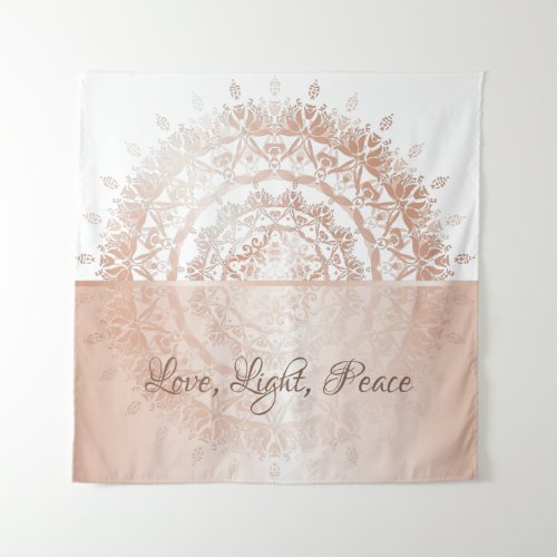 Love Light Peace  Rose Gold Mandala Tapestry