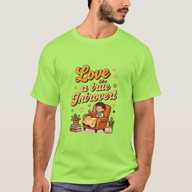 Love Like a True Introvert Design T-Shirt (Front)