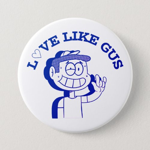 Love Like Gus ASL Tribute Design Button