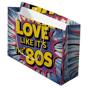 Love like it's the '80s large gift bag