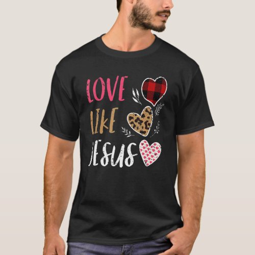 Love Like Jesus Buffalo Plaid  Christian Valentine T_Shirt