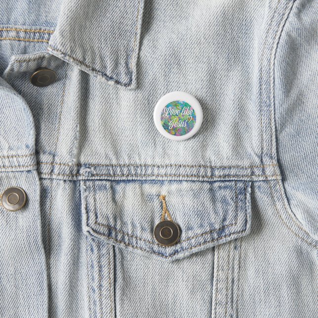 Love Like Jesus Button (In Situ)