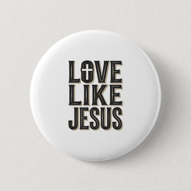 Love Like Jesus Christian Typography Design_1 Button (Front)