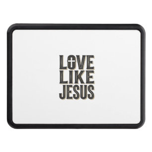Love Like Jesus Christian Typography Design_1 Hitch Cover