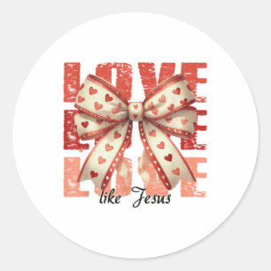 Love Like Jesus Coquette Bow Christian Valentine’s Classic Round Sticker