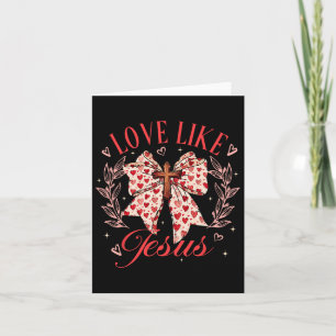 Love Like Jesus Coquette Bow Cross Valentines Chri Card
