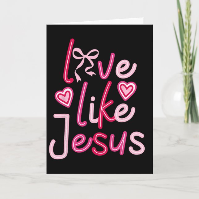 Love Like Jesus Coquette Bow Valentine Day  Card (Front)