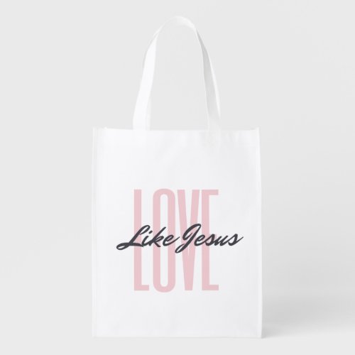 Love Like Jesus Grocery Bag