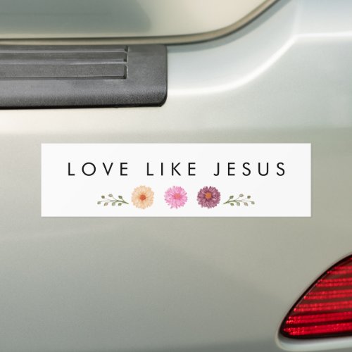 LOVE LIKE JESUS inspirational Bumper Sticker