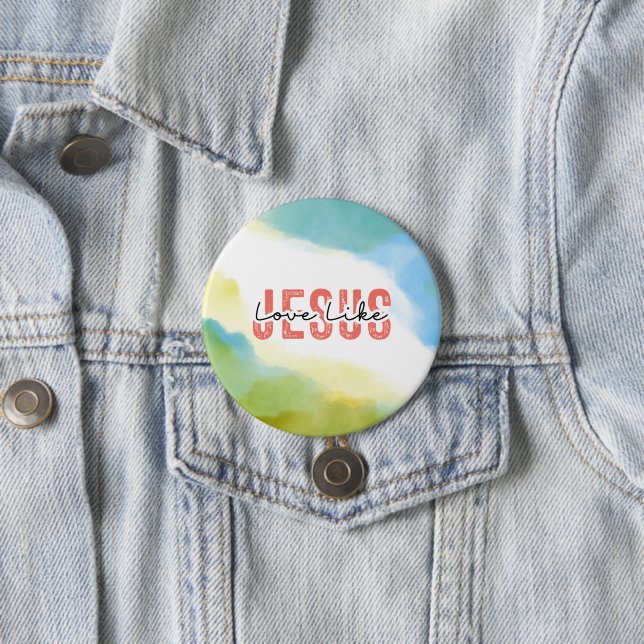 Love Like Jesus Inspirational Christian Quote  Button (In Situ)
