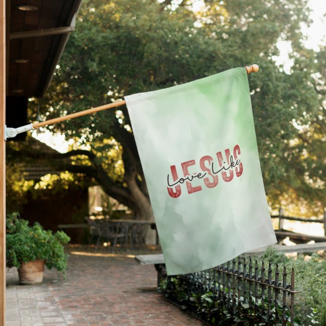 Love Like Jesus Inspirational Christian Quote  House Flag (In SItu)