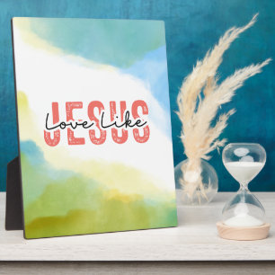 Love Like Jesus Inspirational Christian Quote Plaque