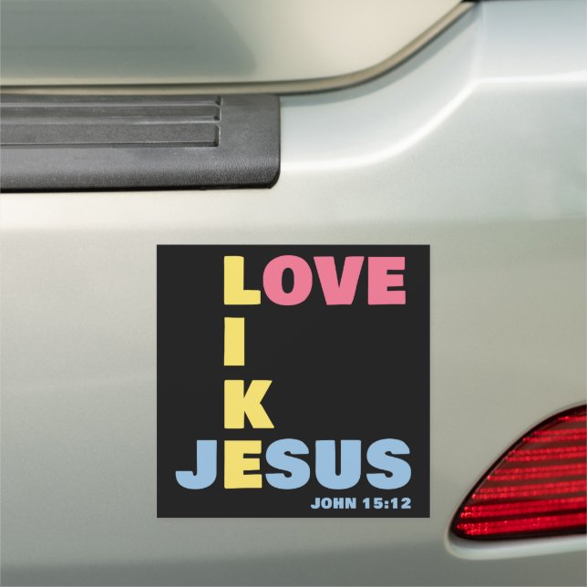 Love Like Jesus – John 15:12 Women's Christian Car Magnet (In Situ)