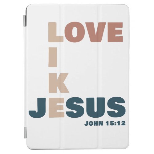 Love Like Jesus  John 1512 Womens Christian iPad Air Cover