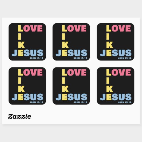 Love Like Jesus  John 1512 Womens Christian Square Sticker