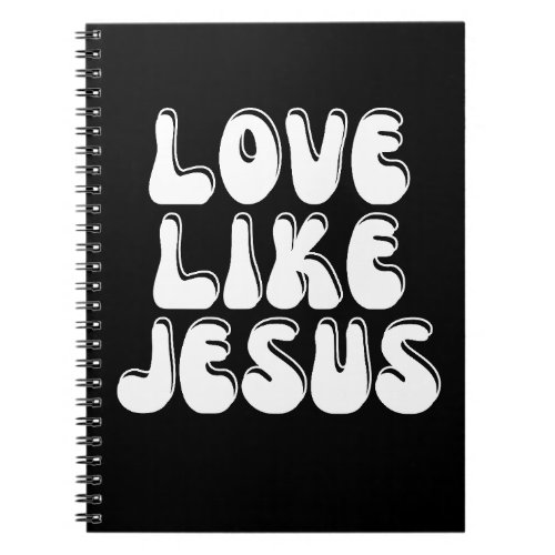 Love Like Jesus Notebook