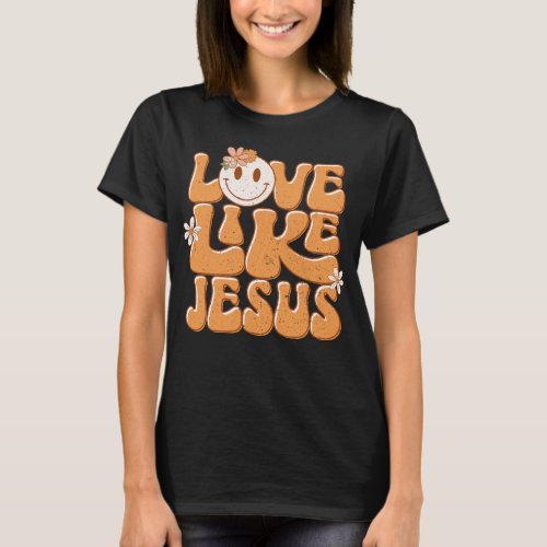 Love Like Jesus Orange Retro Happy Face Christian T_Shirt