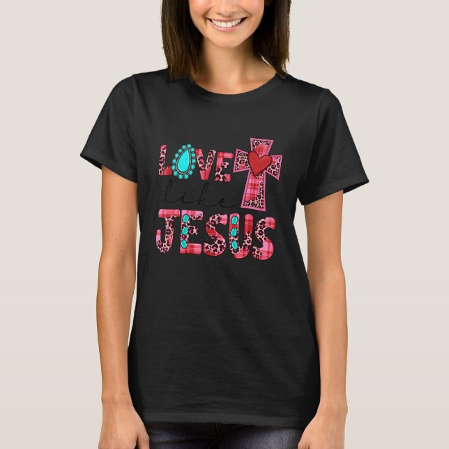 Love Like Jesus Pink Leopard Plaid Christian Valen T-Shirt (Front)