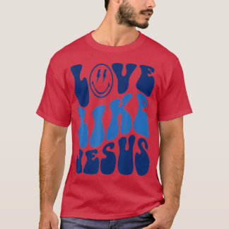 Love Like Jesus Positive Catholic Preppy Retro Chr T-Shirt