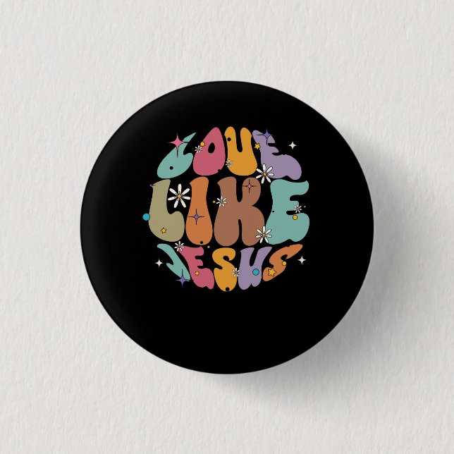 Love Like Jesus Religious God Christian Words On B Button (Front)