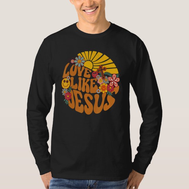 Love Like Jesus Religious God Christian Words On B T-Shirt (Front)