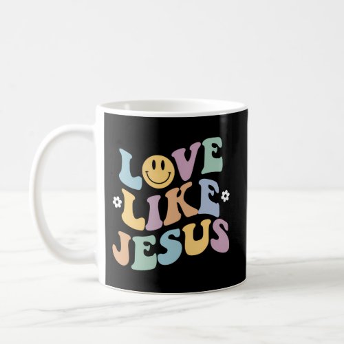 Love Like Jesus Religious God With Words On Back Coffee Mug