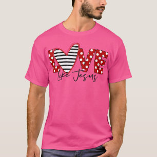 Love Like Jesus Retro Red Heart Christian Valentin T-Shirt