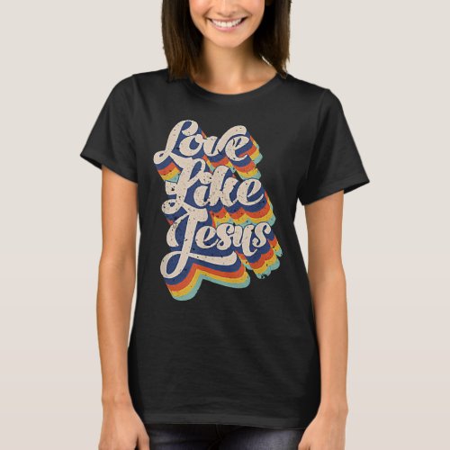 Love Like Jesus Retro Vintage Jesus Christian Men  T_Shirt