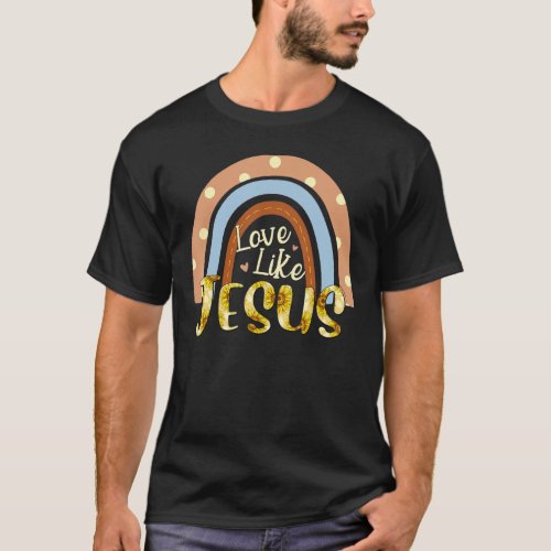 Love Like Jesus Sunflower Rainbow Christian T_Shirt