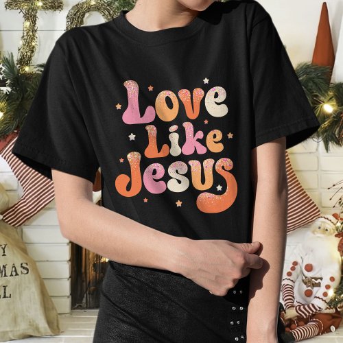  Love Like Jesus T_Shirt Color Jesus T_Shirt