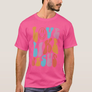 Love Like Jesus Trending Face Retro T-Shirt