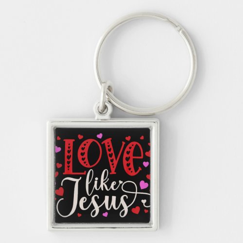 Love Like Jesus Valentines Day Hearts Keychain