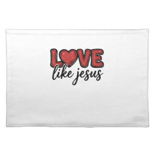 Love Like Jesus Vintage Christian Shirt Design_1 Cloth Placemat