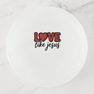 Love Like Jesus Vintage Christian Shirt Design_1 Trinket Tray