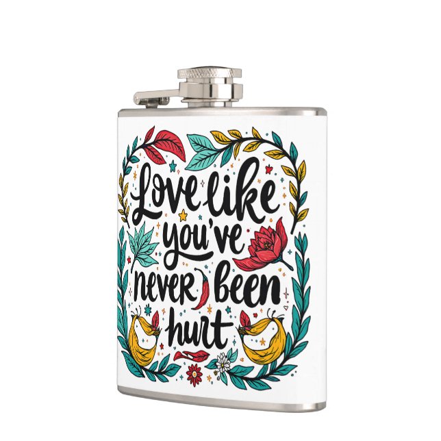Love Like You've Never Been Hurt Flask (Left)
