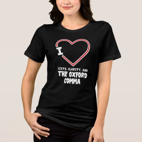 Love Lists Clarity Oxford Comma English Grammar Tri-Blend Shirt Love Lists Clarity Oxford Comma English Grammar Tri-Blend Shirt